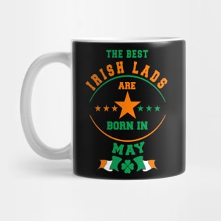 The Best Irish Lads Are Born In May Shamrock Mug